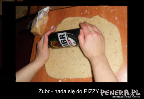 Żubr - nada sie do PIZZY