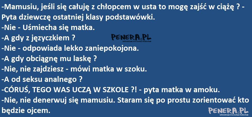 Kawał - Mamo mamo jak można zajść w ciąże?