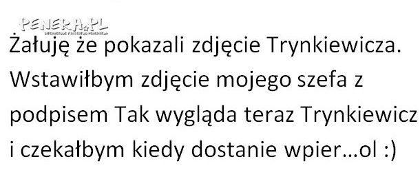 Żałuję że pokazali zdjęcie Trynkiewicza