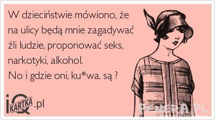 W dzieciństwie mówiono mi że