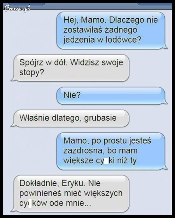 Eryk zawstydził nawet mame