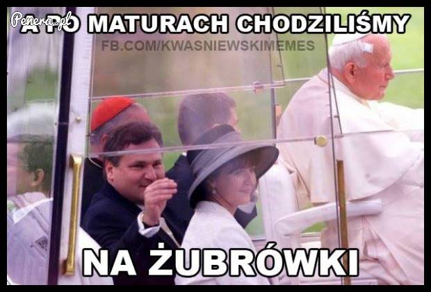 A po maturach chodziliśmy na...