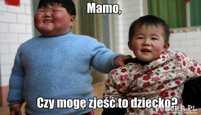 Mamo czy mogę zjeść to dziecko?