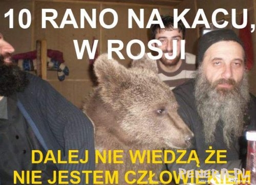 10 rano na kacu w Rosji