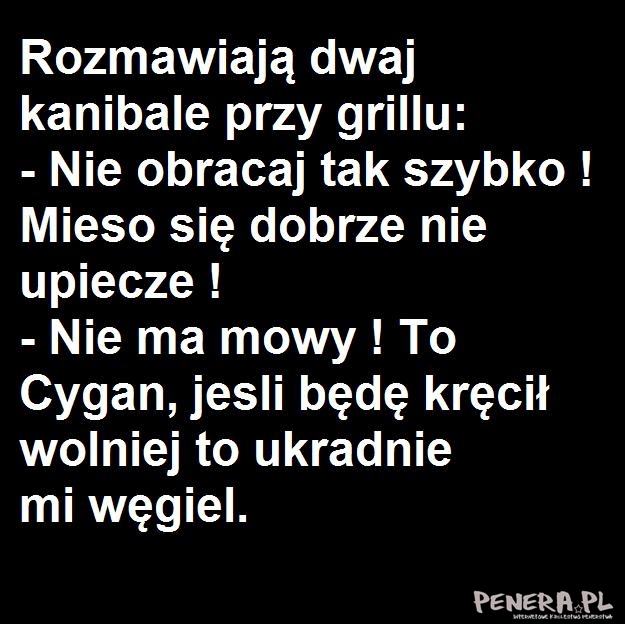 Kawał - Rozmawiają dwaj kanibale przy grillu