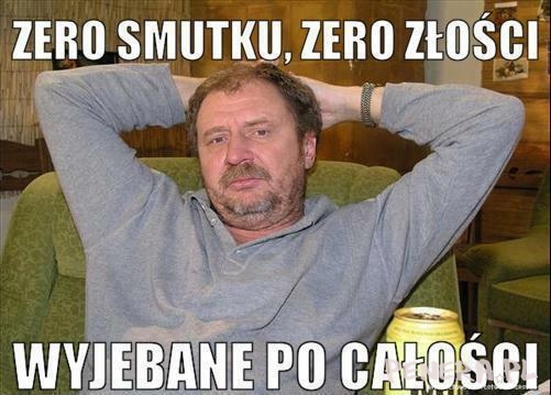 Zero smutku zero złości