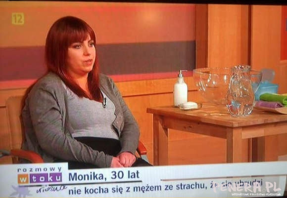 Monika 30 lat - nie kocha się z mężem bo