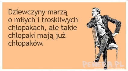 Dziewczyny marzą o miłych i troskliwych chłopakach