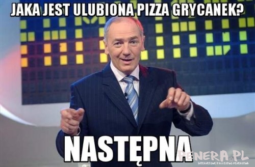 Jaka jest ulubiona pizza grycanek?