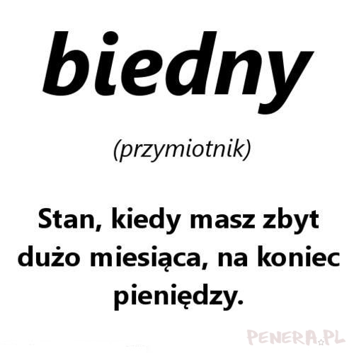 Biedny - Stan kiedy masz zbyt dużo miesiąca