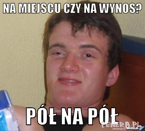 Na miejscu czy na wynos?