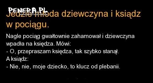 Kawał -Jedzie młoda dziewczyna i ksiądz w pociągu