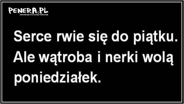 Serce rwie się do piątku