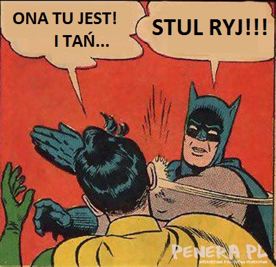 Ona tu jest i tańczy dla mnie - Stul RYJ!