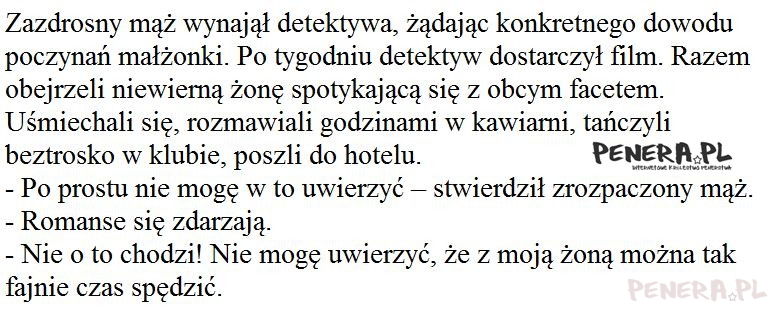 Kawał - Zazdrosny mąż wynajął detektywa