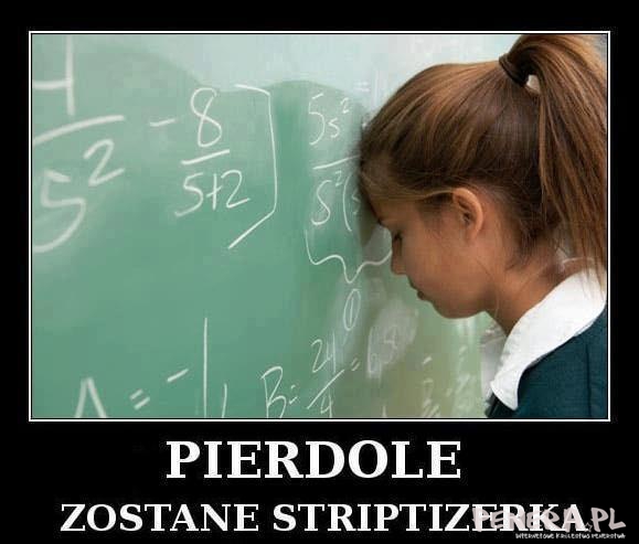 Pierdole zostanę striptizerką