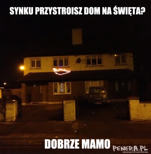 Synku przystroisz dom na święta?