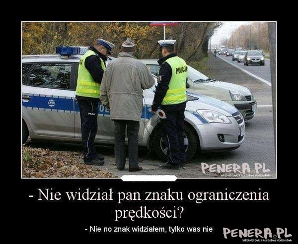 Nie widział Pan znaku?