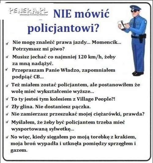 Czego nie mówić policjantowi?