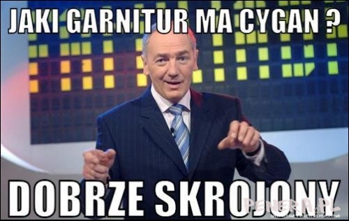 Jaki garnitur ma cygan?