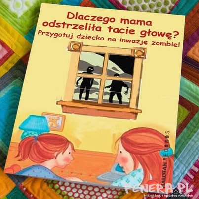 Dlaczego mama odstrzeliła głowę tacie?