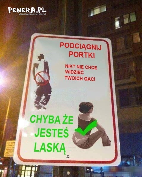 Podciągnij portki!