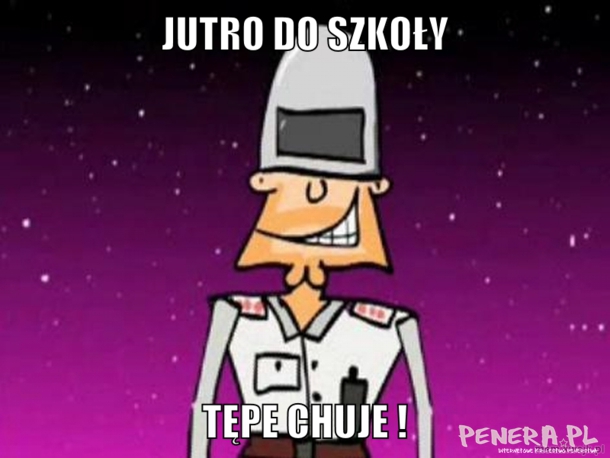 Jutro do szkoły Tępe Chu*e