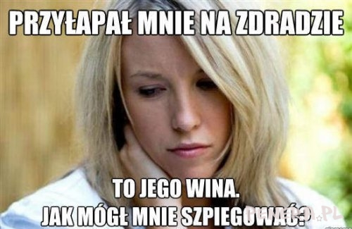 Przyłapał mnie na zdradzie