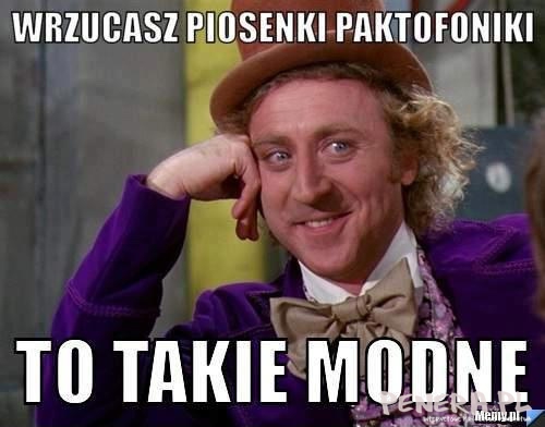 Wrzucasz piosenki Paktofoniki