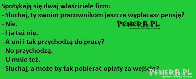 Kawał - Spotykają się dwaj właściciele firm