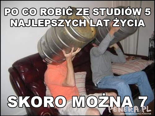 Po co robić ze studiów 5 najlepszych lat życia