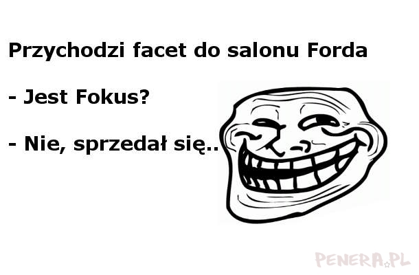 Kawał - Przychodzi facet do salonu Forda