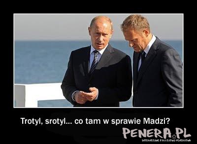 Trotyl srotyl...co tam w sprawie Madzi?