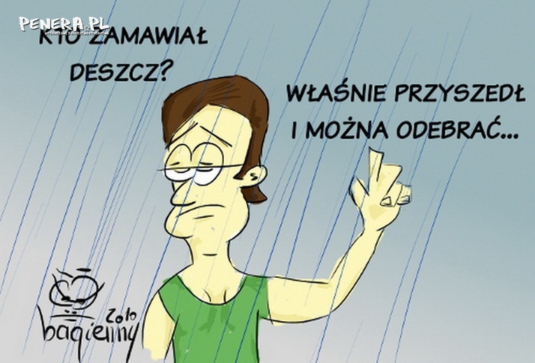 Kto zamawiał deszcz?