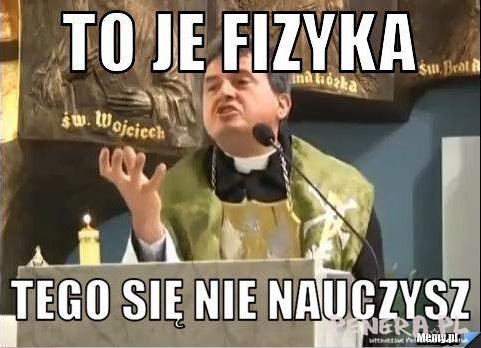 To je fizyka