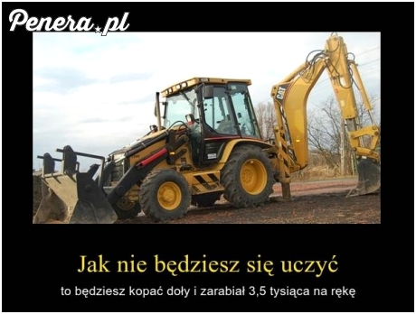 Jak nie będziesz się uczył